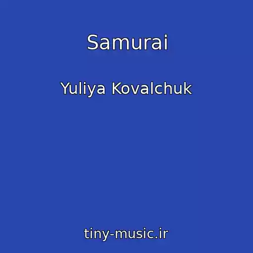 کاور آهنگ Samurai از Yuliya Kovalchuk