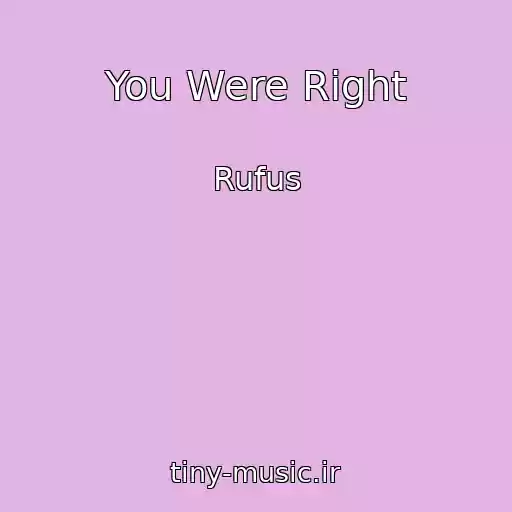کاور آهنگ You Were Right از Rufus