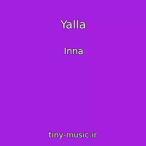 کاور آهنگ Yalla از Inna