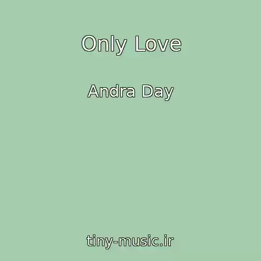 کاور آهنگ Only Love از Andra Day