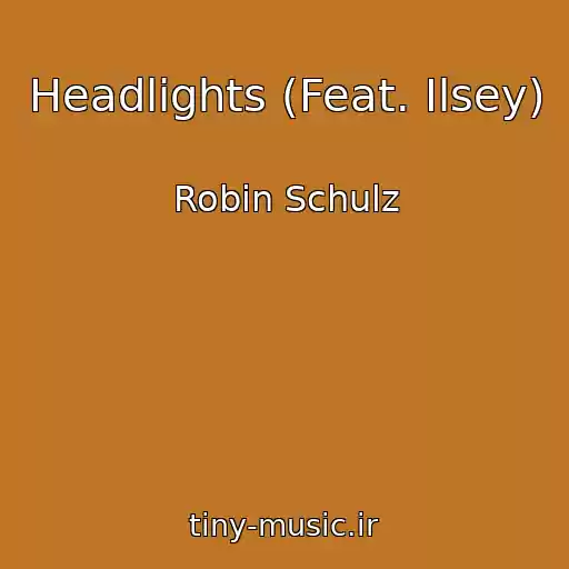 کاور آهنگ Headlights (Feat. Ilsey) از Robin Schulz