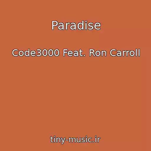 کاور آهنگ Paradise از Code3000 Feat. Ron Carroll