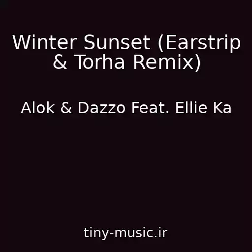 کاور آهنگ Winter Sunset (Earstrip & Torha Remix) از Alok & Dazzo Feat. Ellie Ka