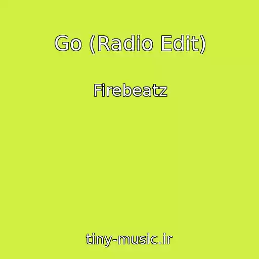 کاور آهنگ Go (Radio Edit) از Firebeatz