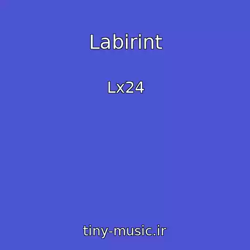 کاور آهنگ Labirint از Lx24