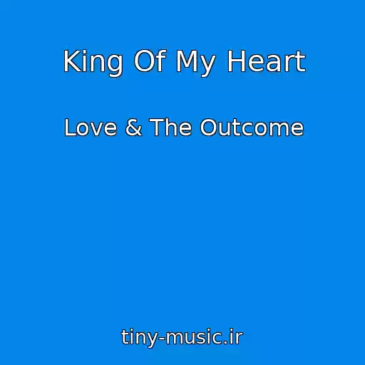 کاور آهنگ King Of My Heart از Love & The Outcome