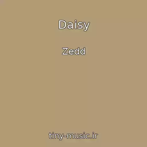 کاور آهنگ Daisy از Zedd