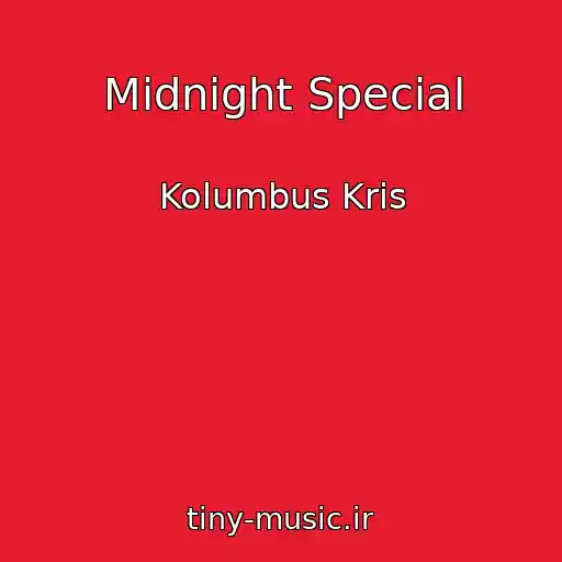 کاور آهنگ Midnight Special از Kolumbus Kris
