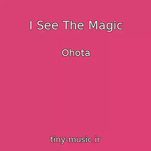 کاور آهنگ I See The Magic از Ohota