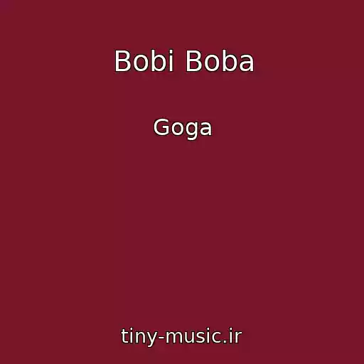 کاور آهنگ Bobi Boba از Goga
