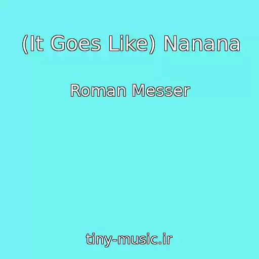 کاور آهنگ (It Goes Like) Nanana از Roman Messer