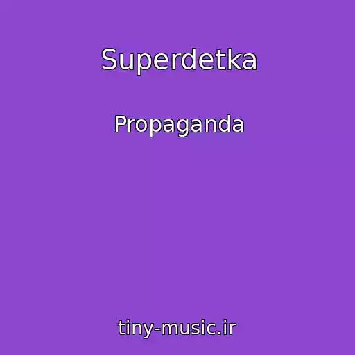 کاور آهنگ Superdetka از Propaganda