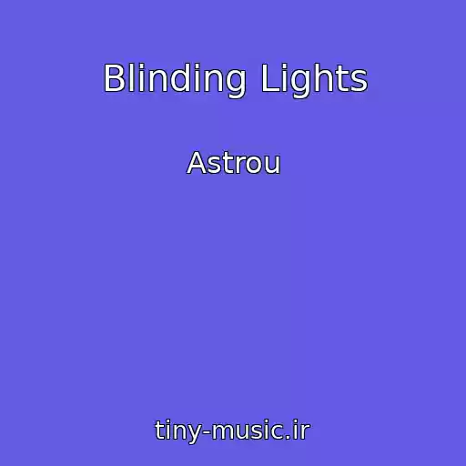 کاور آهنگ Blinding Lights از Astrou