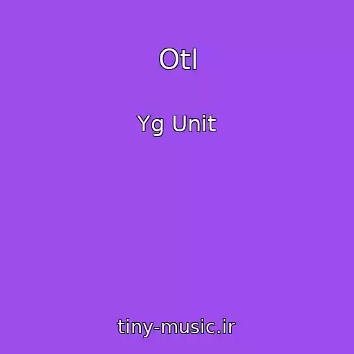 کاور آهنگ Otl از Yg Unit