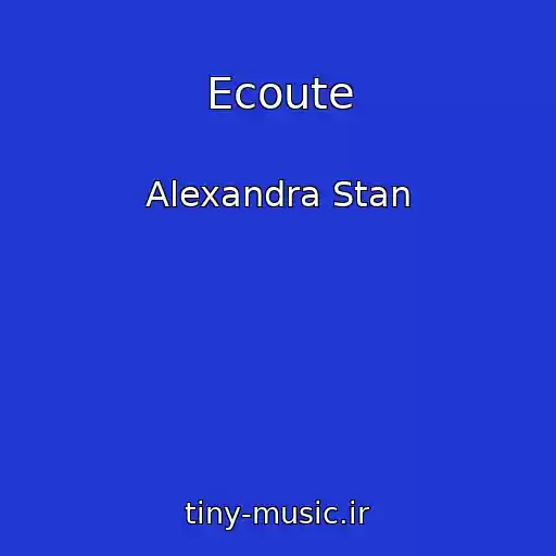 کاور آهنگ Ecoute از Alexandra Stan