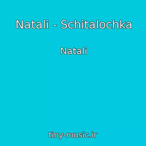 کاور آهنگ Natali - Schitalochka از Natali