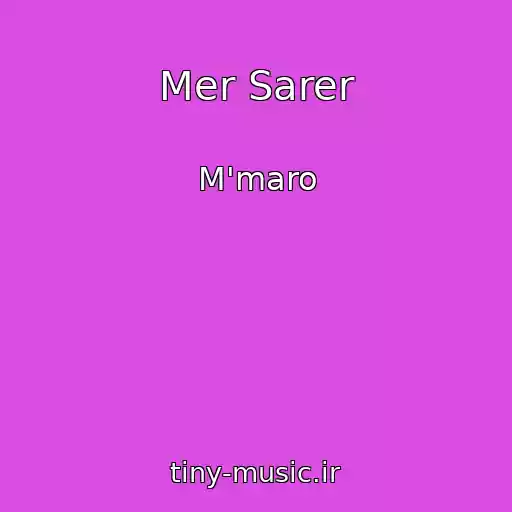 کاور آهنگ Mer Sarer از M'maro