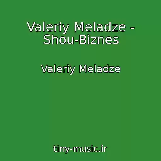 کاور آهنگ Valeriy Meladze - Shou-Biznes از Valeriy Meladze