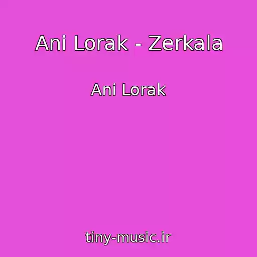 کاور آهنگ Ani Lorak - Zerkala از Ani Lorak