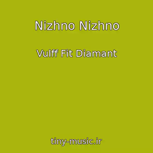 کاور آهنگ Nіzhno Nіzhno از Vulff Fіt Diamant