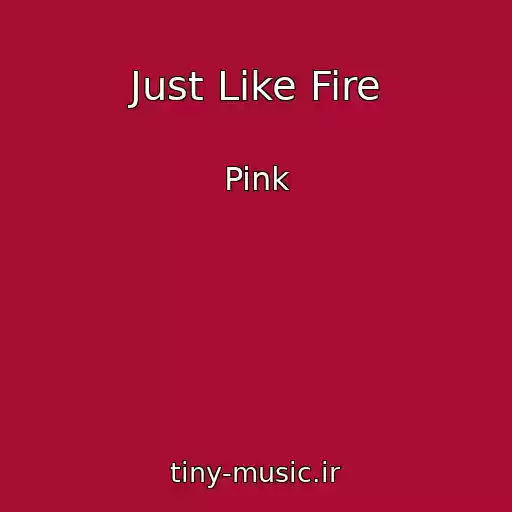 کاور آهنگ Just Like Fire از Pink