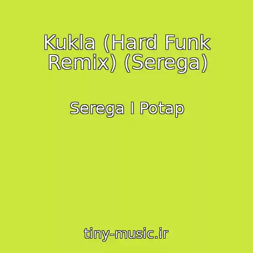 کاور آهنگ Kukla (Hard Funk Remix) (Serega) از Serega I Potap