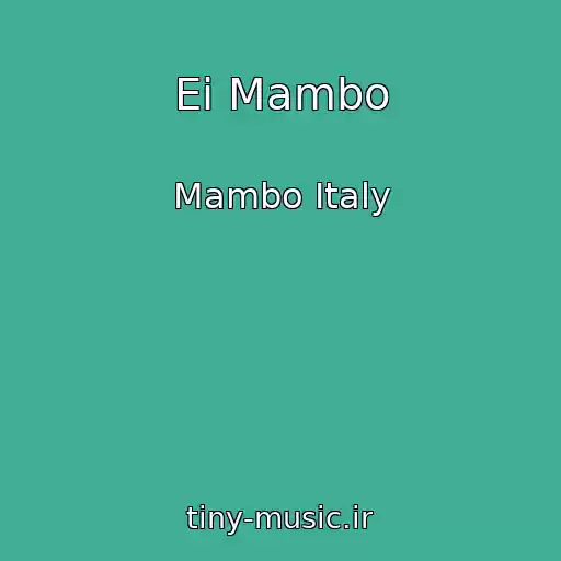 کاور آهنگ Ei Mambo از Mambo Italy