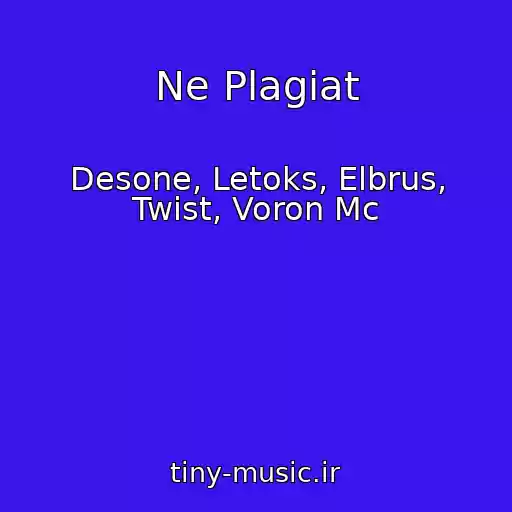 کاور آهنگ Ne Plagiat از Desone, Letoks, Elbrus, Twist, Voron Mc
