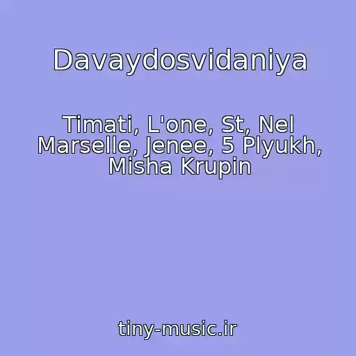 کاور آهنگ Davaydosvidaniya از Timati, L'one, St, Nel Marselle, Jenee, 5 Plyukh, Misha Krupin
