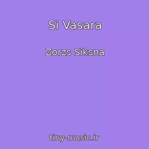 کاور آهنگ Si Vasara از Zorzs Siksna