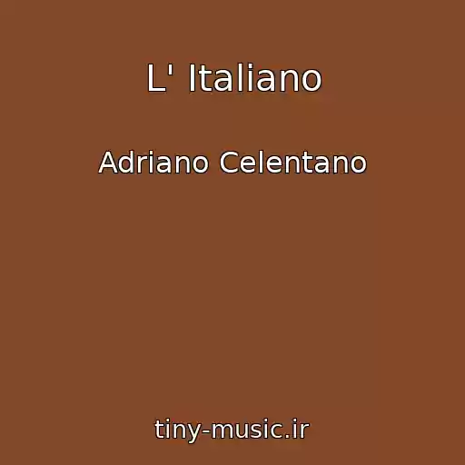 کاور آهنگ L' Italiano از Adriano Celentano