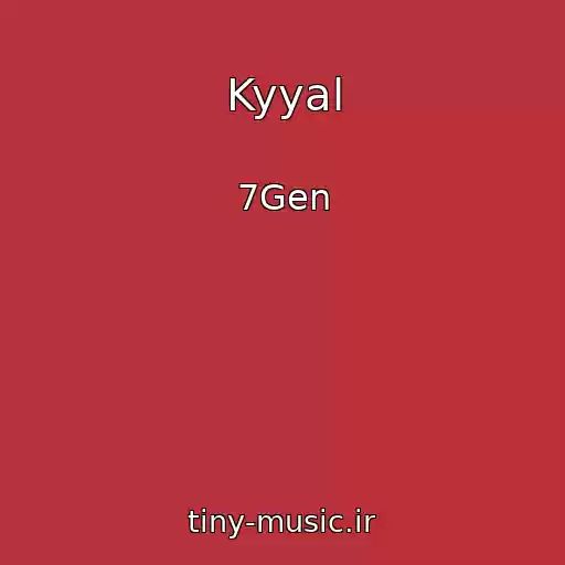 کاور آهنگ Kyyal از 7Gen