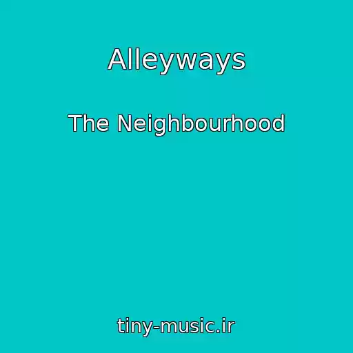 کاور آهنگ Alleyways از The Neighbourhood