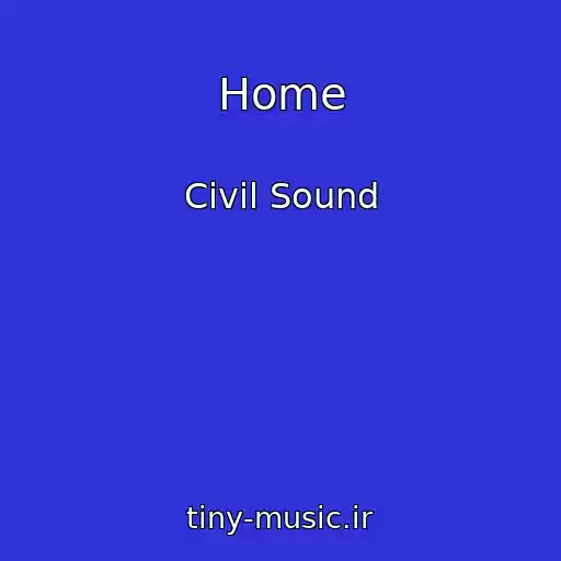 کاور آهنگ Home از Civil Sound