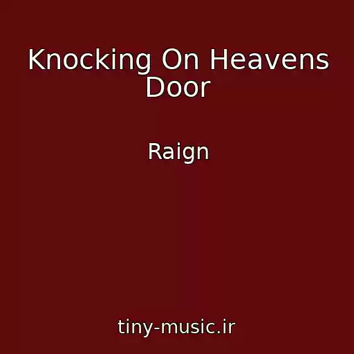 کاور آهنگ Knocking On Heavens Door از Raign