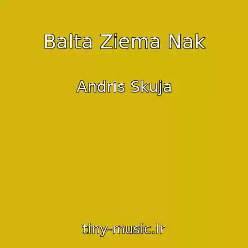 کاور آهنگ Balta Ziema Nak از Andris Skuja