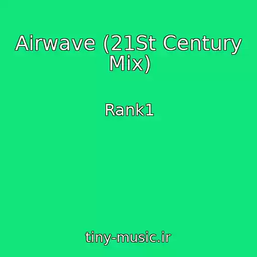 کاور آهنگ Airwave (21St Century Mix) از Rank1