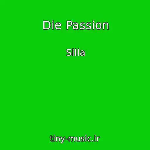 کاور آهنگ Die Passion از Silla