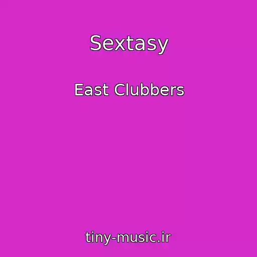 کاور آهنگ Sextasy از East Clubbers