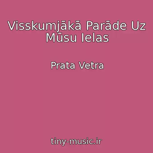 کاور آهنگ Visskumjākā Parāde Uz Mūsu Ielas از Prata Vetra