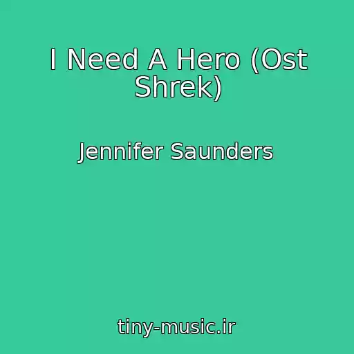 کاور آهنگ I Need A Hero (Ost Shrek) از Jennifer Saunders