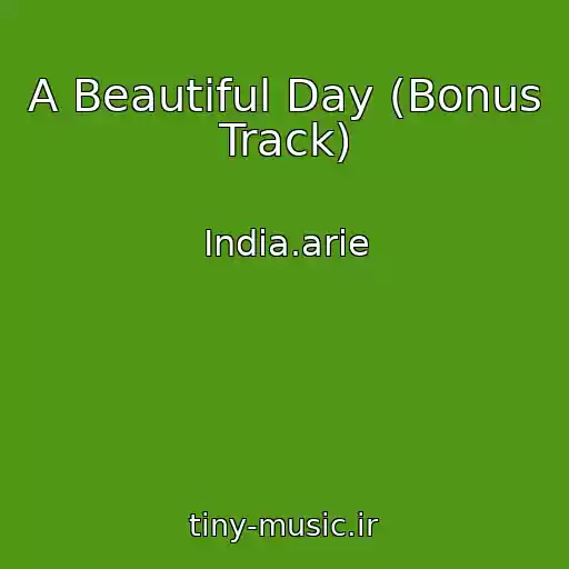 کاور آهنگ A Beautiful Day (Bonus Track) از India.arie