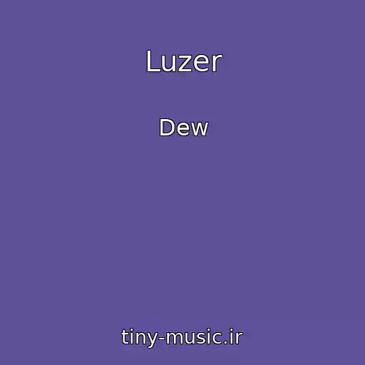 کاور آهنگ Luzer از Dew