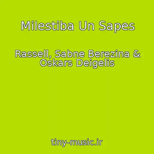 کاور آهنگ Milestiba Un Sapes از Rassell, Sabne Berezina & Oskars Deigelis