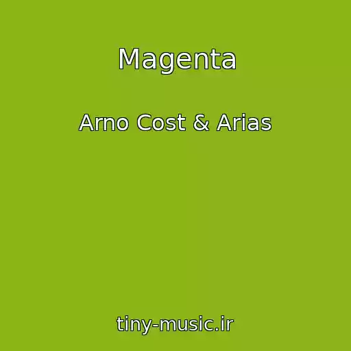 کاور آهنگ Magenta از Arno Cost & Arias