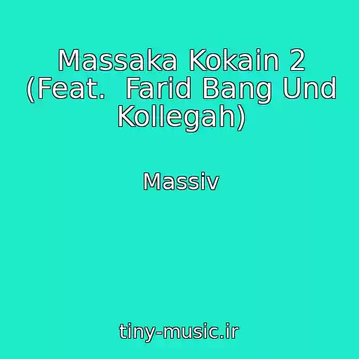 کاور آهنگ Massaka Kokain 2 (Feat.  Farid Bang Und Kollegah) از Massiv