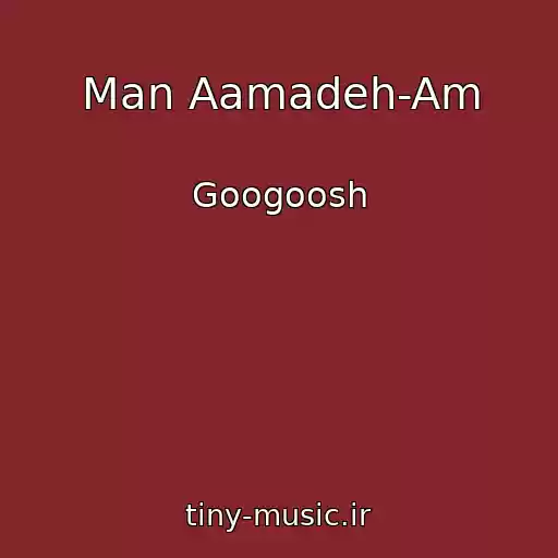 کاور آهنگ Man Aamadeh-Am از Googoosh