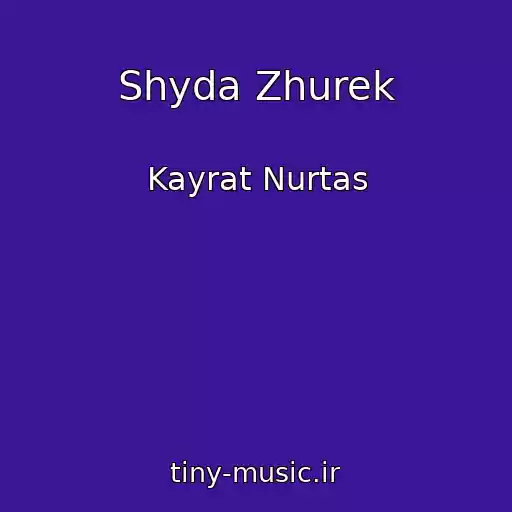 کاور آهنگ Shyda Zhurek از Kayrat Nurtas