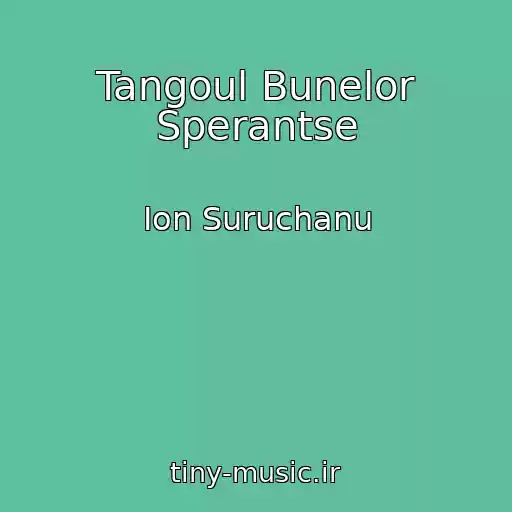 کاور آهنگ Tangoul Bunelor Sperantse از Ion Suruchanu