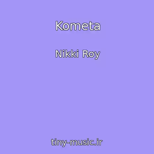 کاور آهنگ Kometa از Nikki Roy
